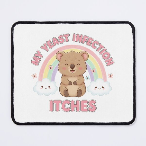 Item preview, Quokka my yeast infection itches funny gag adult humor novelty  designed and sold by CheeseBlueprint.