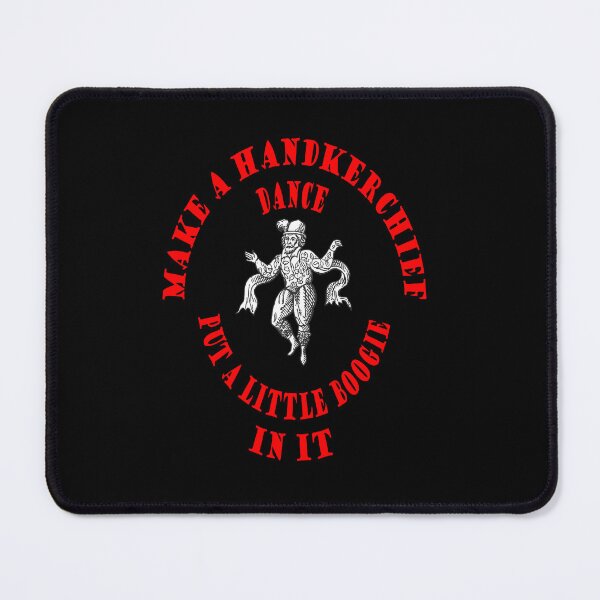 Item preview, Make A Handkerchief Dance Put A Little Boogie In It Pun Red Text designed and sold by taiche.