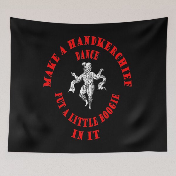 Item preview, Make A Handkerchief Dance Put A Little Boogie In It Pun Red Text designed and sold by taiche.