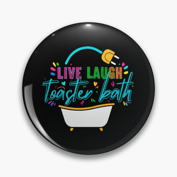 Item preview, Live Laugh Toaster Bath Wild Impractical Bathroom Moments designed and sold by SkeletonsDanger.