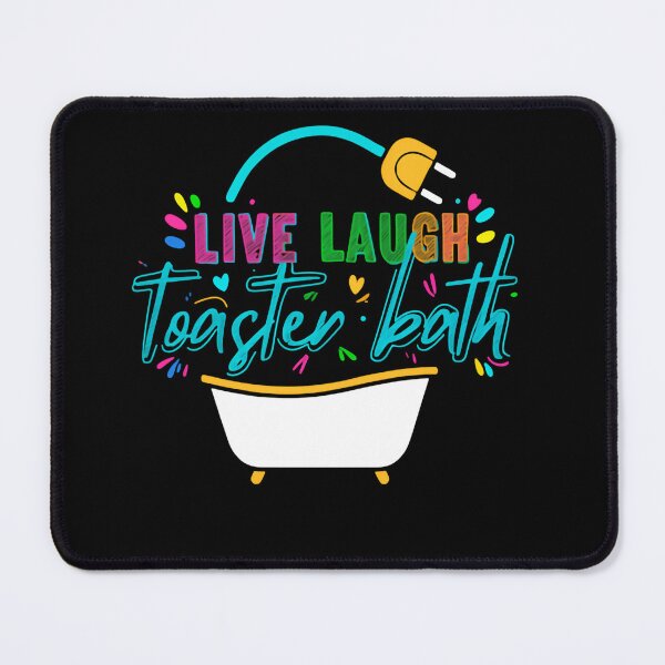 Item preview, Live Laugh Toaster Bath Wild Impractical Bathroom Moments designed and sold by SkeletonsDanger.