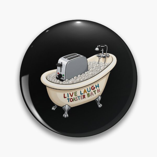 Item preview, Live Laugh Toaster Bath Maximum Ridiculous Home Chaos bomb designed and sold by SkeletonsDanger.