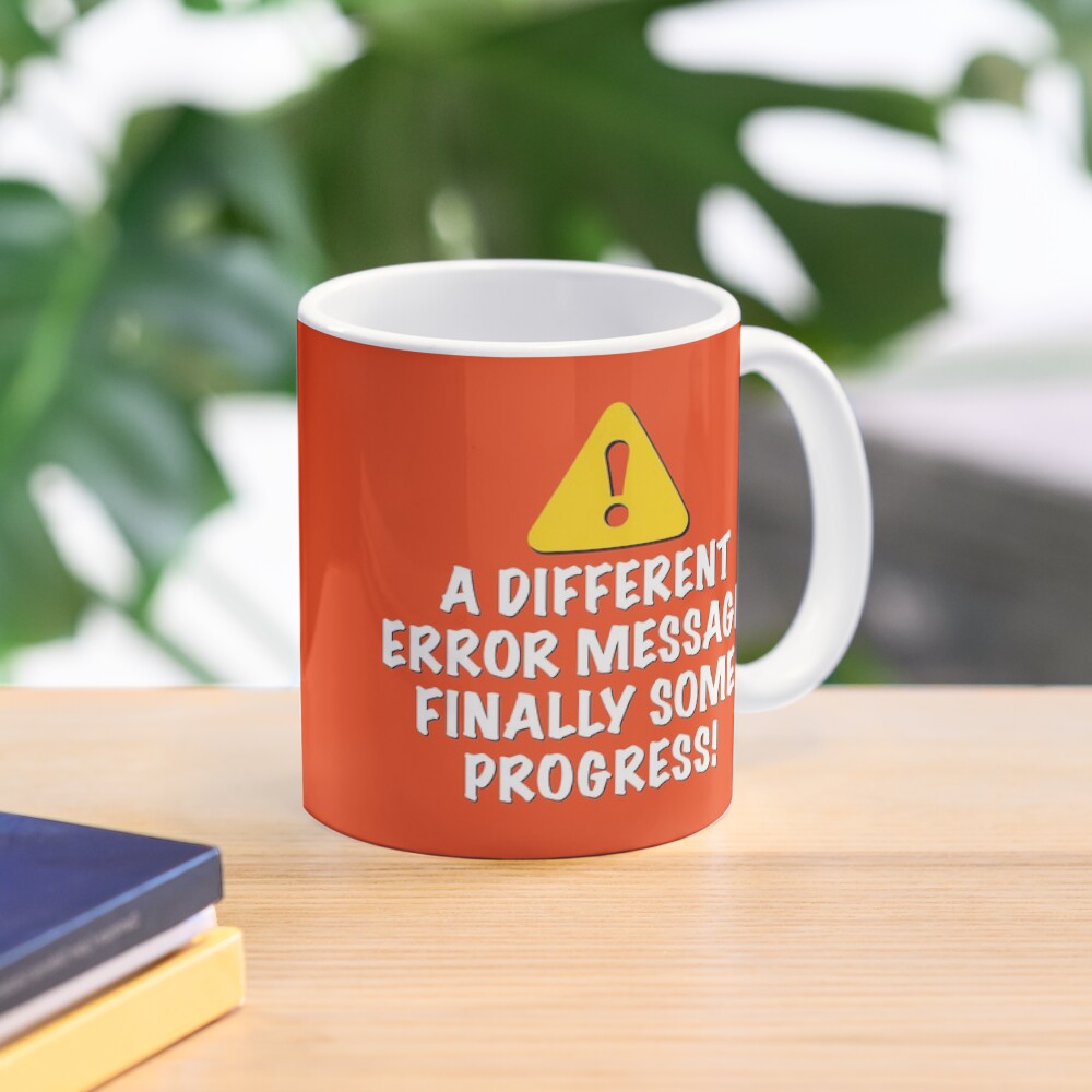 A Different Error Message! Mug