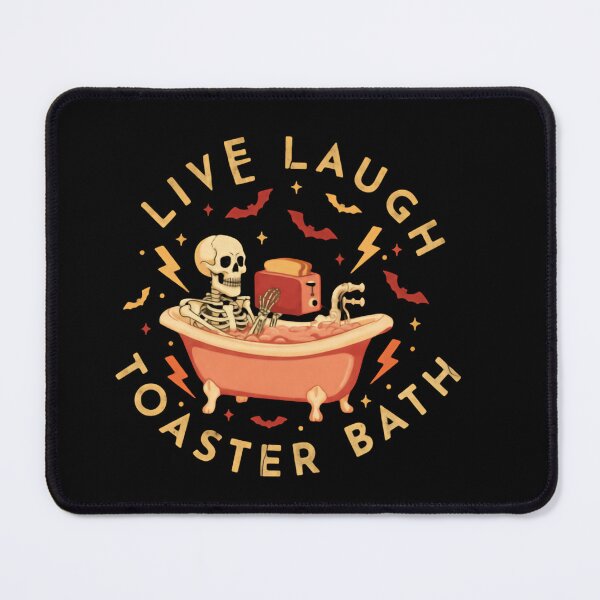 Item preview, Live Laugh Toaster Bath Overflowing Steam Chaos designed and sold by SkeletonsDanger.