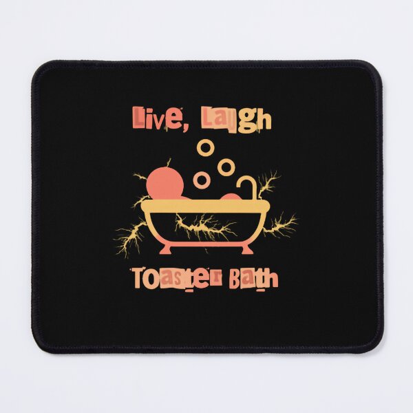 Item preview, Live Laugh Toaster Bath Uncontrollable Bubble Explosion Madness Chaos Bomb designed and sold by SkeletonsDanger.