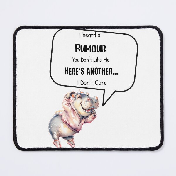 Item preview, Sassy Ballerina Hippo "I Don't Care" Rumour Quote designed and sold by ArtisticDesignsbyLinda.