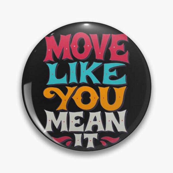 Item preview, Move like you mean it designed and sold by EdvvinStudios.