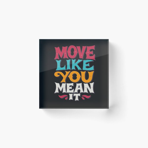 Item preview, Move like you mean it designed and sold by EdvvinStudios.