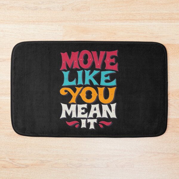 Item preview, Move like you mean it designed and sold by EdvvinStudios.
