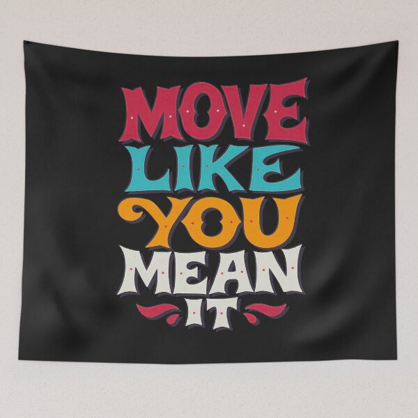 Item preview, Move like you mean it designed and sold by EdvvinStudios.