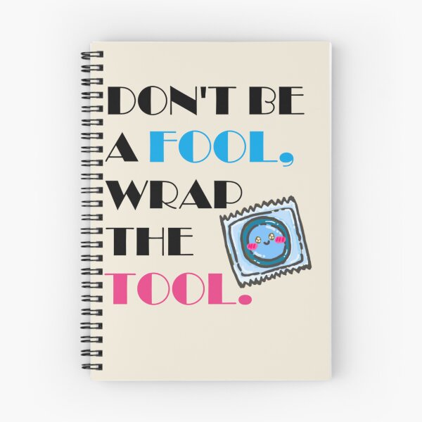 Item preview, Don't be a fool, wrap the tool. designed and sold by themerakistore.