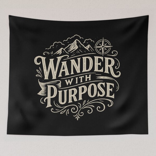 Item preview, Wander Boldly, But Never Aimlessly designed and sold by EdvvinStudios.