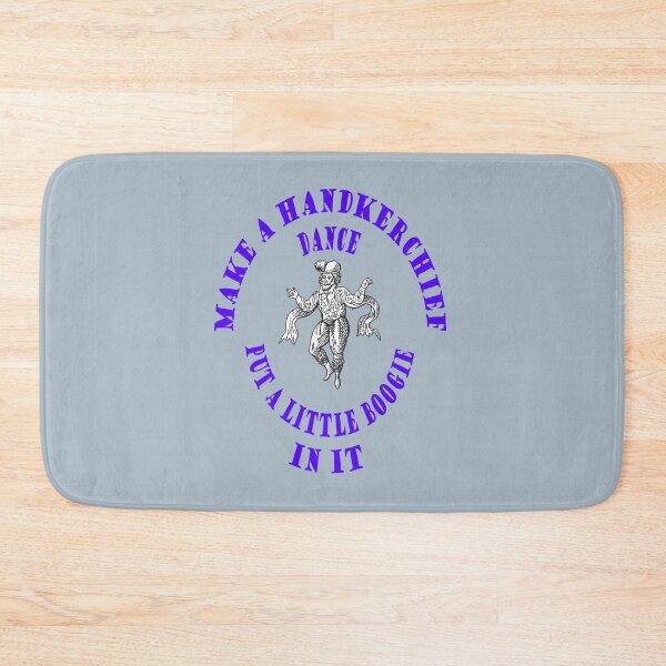 Item preview, Make Handkerchief Dance Put A Little Boogie In It Pun Blue Text designed and sold by taiche.