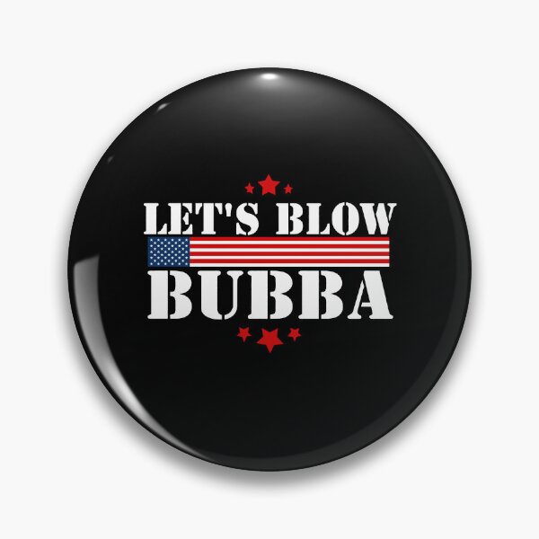Item preview, Let's Blow Bubba Anti Trump Political Humor designed and sold by peggycantu.