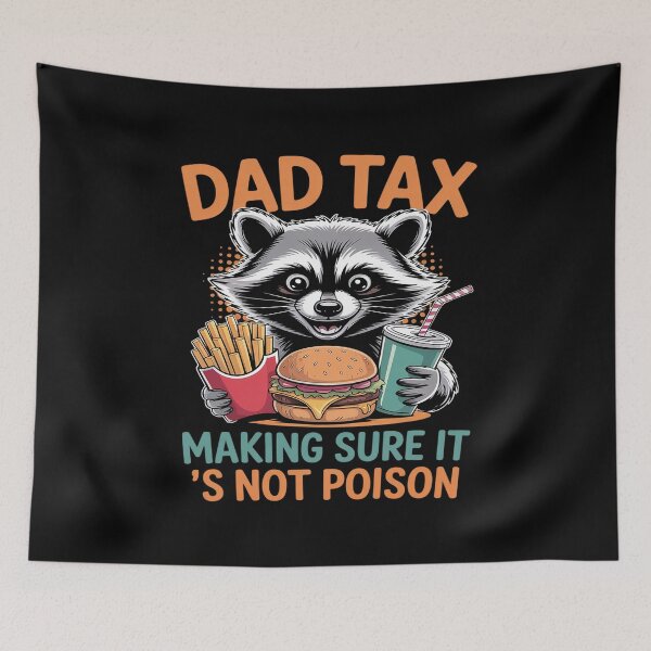Item preview, Dad Tax Making Sure It's Not Poison Fathers Day   designed and sold by RayhendersonArt.