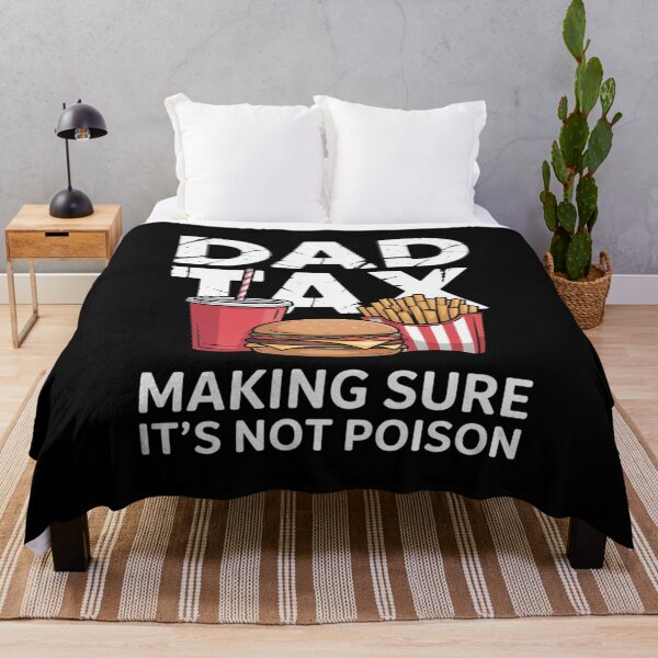 Item preview, Dad tax making sure it's not poison father's day   designed and sold by RayhendersonArt.