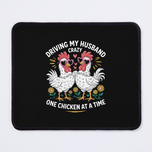 Item preview, Driving Husband Crazy One Chicken At A Time designed and sold by RayhendersonArt.