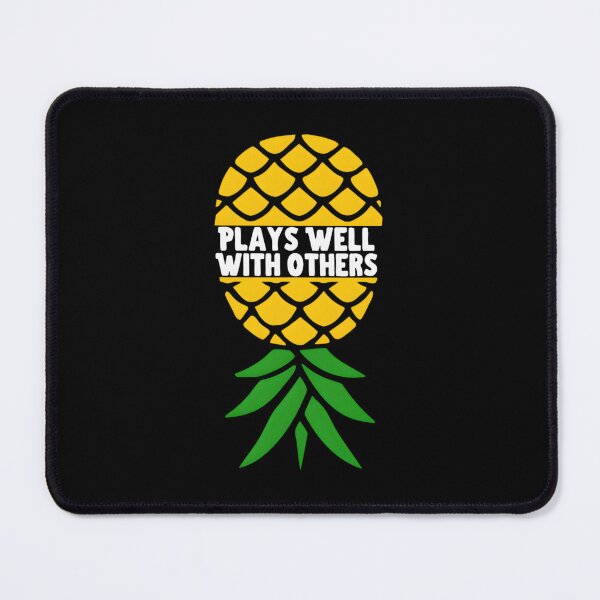 Item preview, Upside Down Pineapple Plays Well With Others designed and sold by mkzmynjfp73.