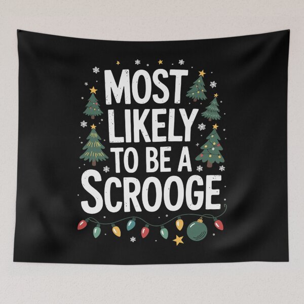 Item preview, Most Likely To Be A Scrooge Christmas designed and sold by gourpmerzihd.