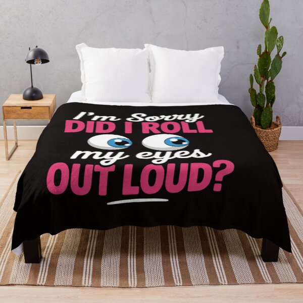 Item preview, Teen Girl Gift Sarcastic Did I Roll My Eyes Out Loud designed and sold by ControlCenter.