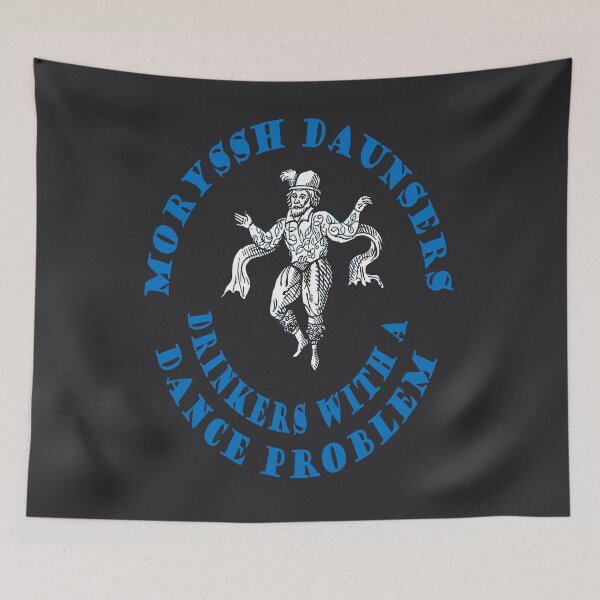 Item preview, Moryssh Daunsers Old English Drinkers With A Dance Problem Blue Text designed and sold by taiche.