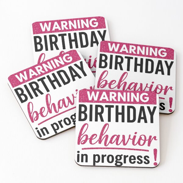 Item preview, Warning Birthday Behavior in Progress - Pink designed and sold by Bogologo.