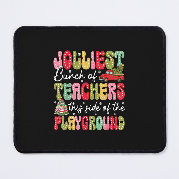 Item preview, Jolliest Bunch Of Teachers This Side Of The Playground Xmas designed and sold by cawtoon.