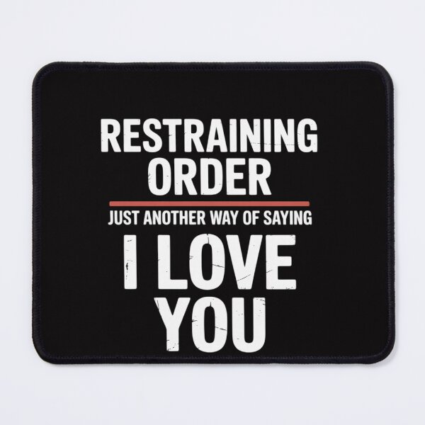 Item preview, Restraining Order  I Love You Gift designed and sold by OlafLica.