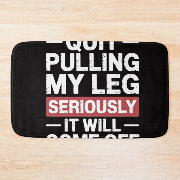 Item preview, Quit Pulling My Leg Stop Pulling My Leg Amputee designed and sold by OlafLica.