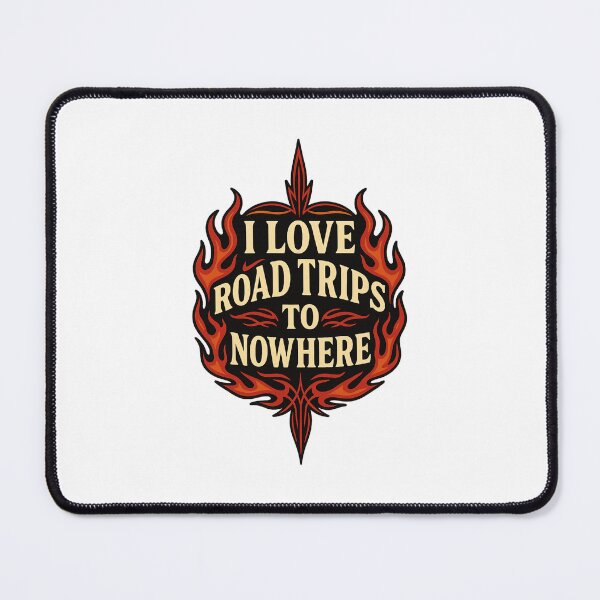 Item preview, I Love Road Trips to Nowhere – Wanderer Flame Art Retro Adventure Travel designed and sold by Fleetwood1994.