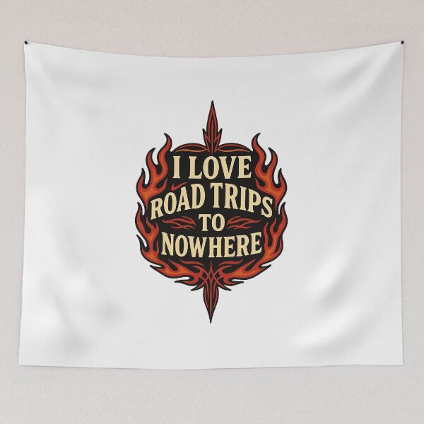 Item preview, I Love Road Trips to Nowhere – Wanderer Flame Art Retro Adventure Travel designed and sold by Fleetwood1994.