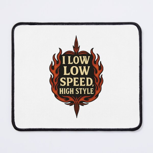 Item preview, I Low Low Speed High Style – Lowrider Flame Art Car Culture Slow & Low designed and sold by Fleetwood1994.