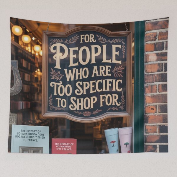Item preview, For People Who Are Too Specific to Shop For | Oddly Niche Gift Humor designed and sold by Antik by Schulz.