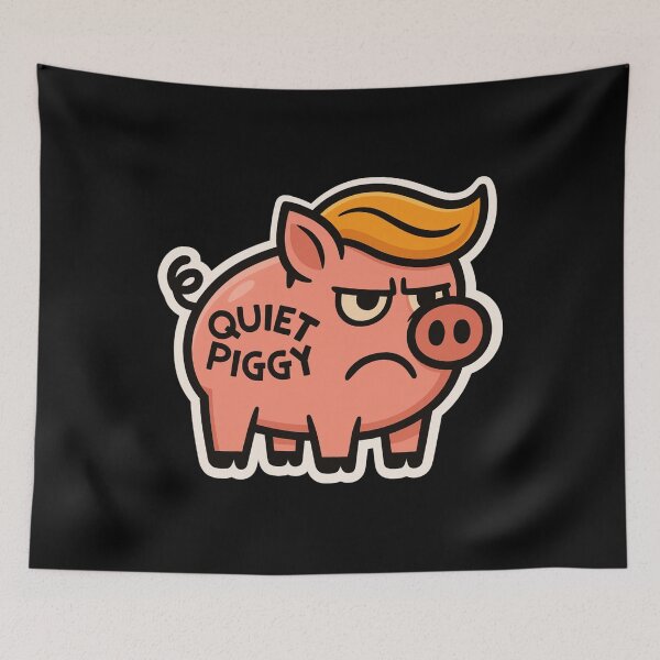 Item preview, Quiet, Piggy - Anti Trump designed and sold by Miarsabhoul.