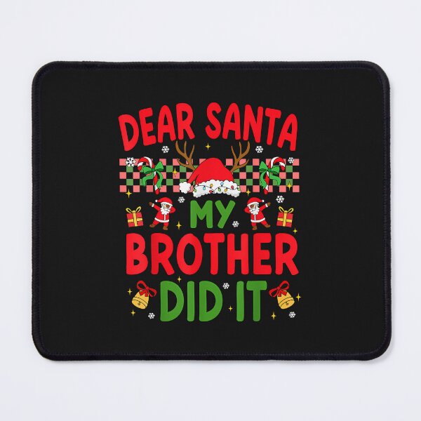 Item preview, Dear Santa My Brother Did It Funny Christmas Boys Girls Kids designed and sold by grumpzara.