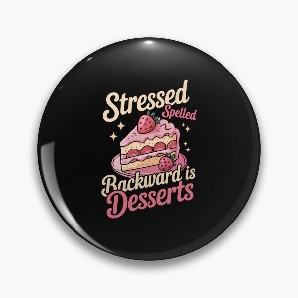 Item preview, Stressed spelled backward is Desserts Snack Baking Cake designed and sold by LunaCrazeArt.