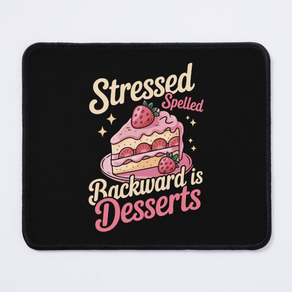 Item preview, Stressed spelled backward is Desserts Snack Baking Cake designed and sold by LunaCrazeArt.