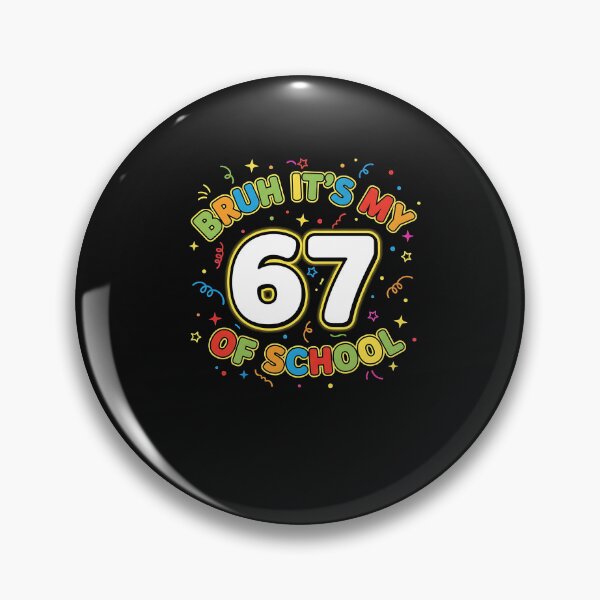 Item preview, Bruh Its My 67 Days Of School Funny Six Seven 67 Meme designed and sold by merlinnears.