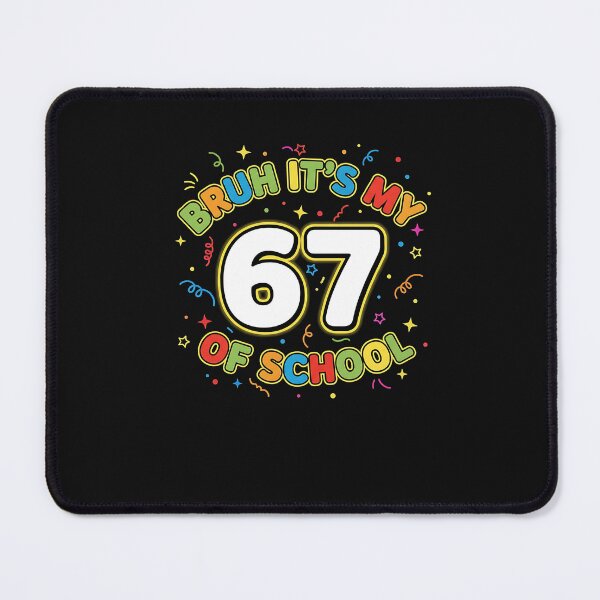 Item preview, Bruh Its My 67 Days Of School Funny Six Seven 67 Meme designed and sold by merlinnears.