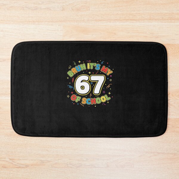 Item preview, Bruh Its My 67 Days Of School Funny Six Seven 67 Meme designed and sold by merlinnears.