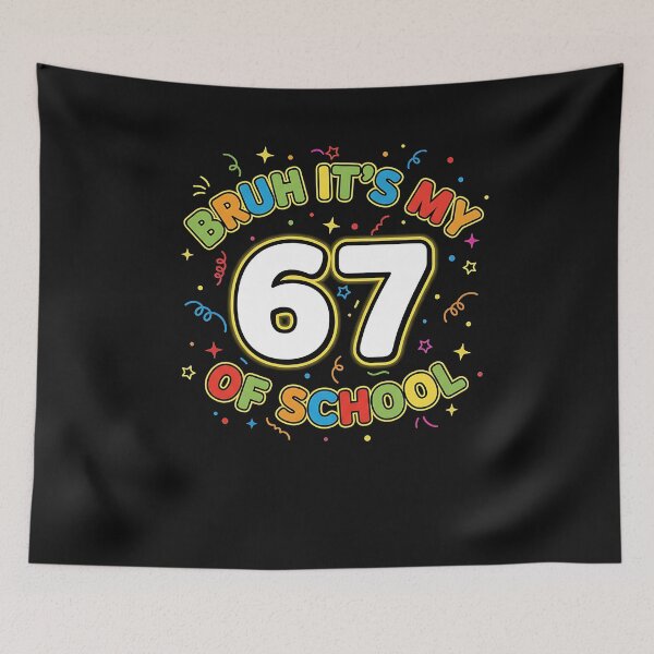 Item preview, Bruh Its My 67 Days Of School Funny Six Seven 67 Meme designed and sold by merlinnears.