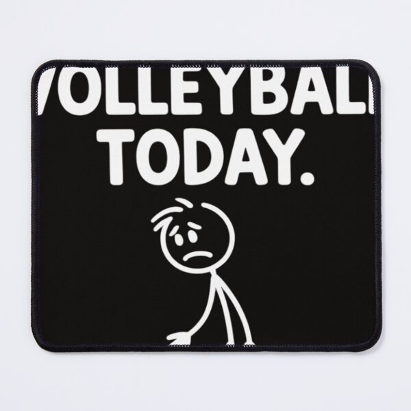 Item preview, No Volleyball Today Humor Sarcastic Meme Sport Lovers designed and sold by TewonLake.