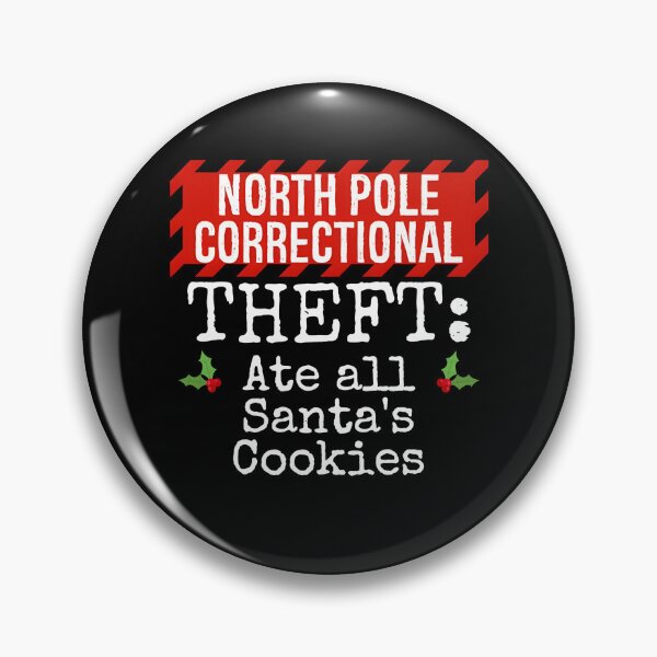 Item preview, North Pole Correctional Ate All Santa'S Cookies designed and sold by CassieReilley.