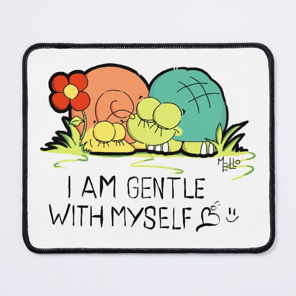 Item preview, I am gentle with myself designed and sold by Slow-Steady.
