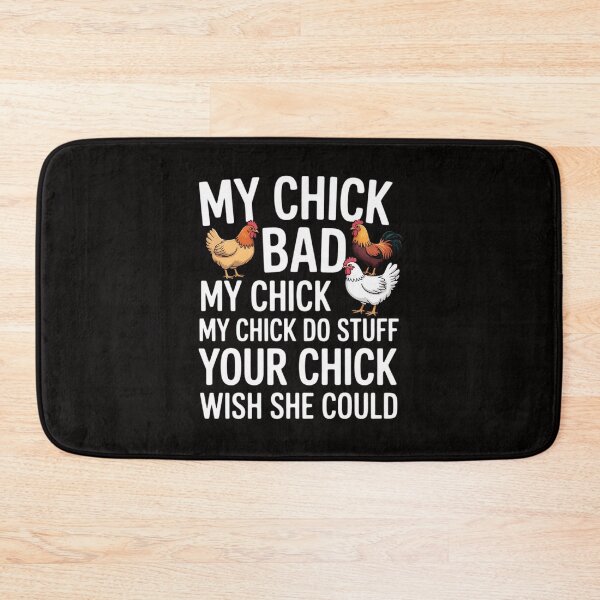Item preview, My Chick Bad My Chick Hood My Chick Do Stuff Chicken Lover designed and sold by TewonLake.
