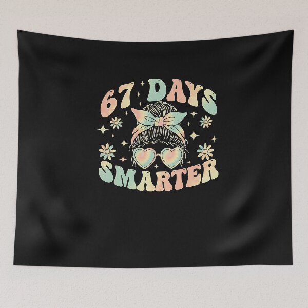 Item preview, Funny 67 Days Smarter Messy Bun Girl School Design  designed and sold by TalalosART.