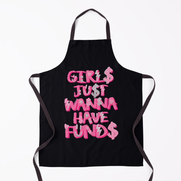 Item preview, Girls Just Wanna Have Funds designed and sold by ljfisdut69.