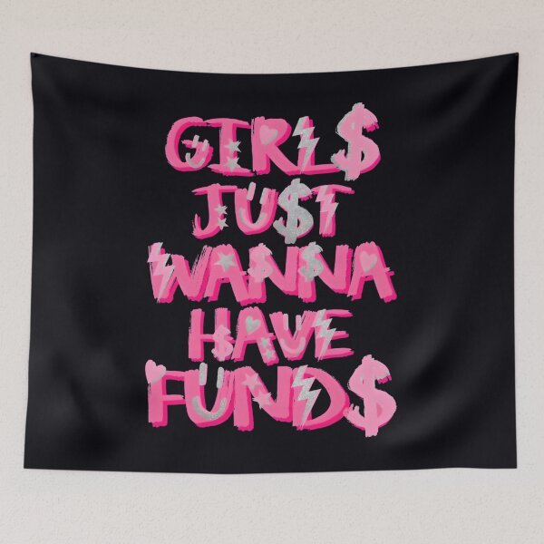 Item preview, Girls Just Wanna Have Funds designed and sold by ljfisdut69.