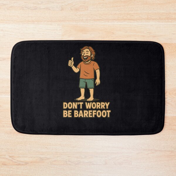 Item preview, Don’t Worry Be Barefoot designed and sold by ljfisdut69.