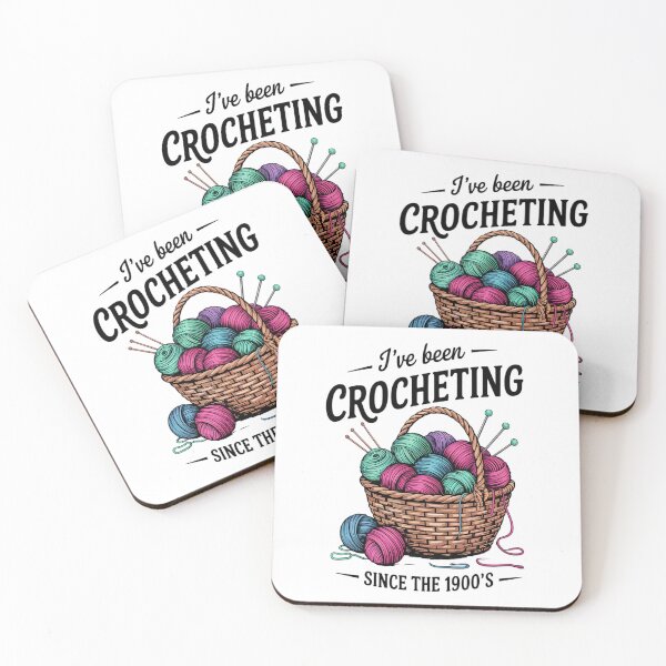 Item preview, I’ve Been Crocheting Since The 1900’s designed and sold by TorjeARTStore.